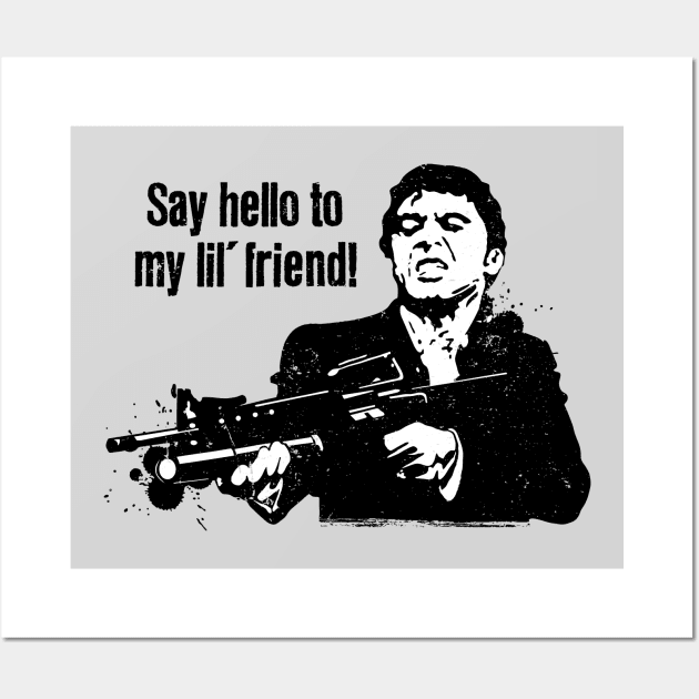 Scarface "Say Hello To My Little Friend" Wall Art by CultureClashClothing